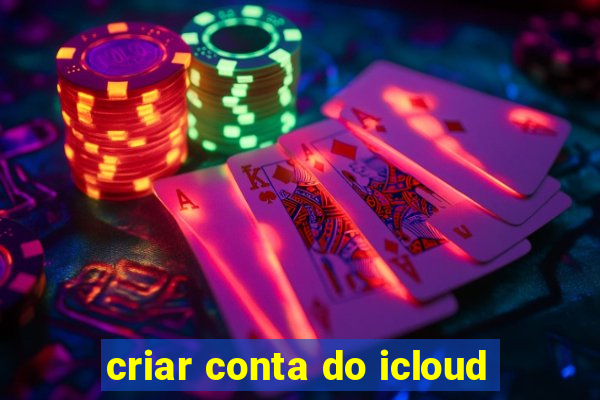 criar conta do icloud